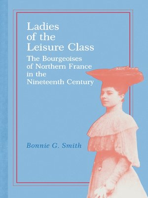 cover image of Ladies of the Leisure Class
